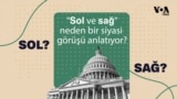 "Sol ve sağ" neden bir siyasi görüşü anlatıyor?